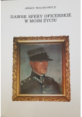 Dawne sfery oficerskie w moim życiu