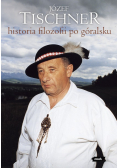 Józef Tischner historia filozofii po góralsku