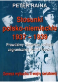 Stosunki polsko niemieckie 1937-1939 prawdziwy charakter polityki zagranicznej Józefa Becka geneza wybuchu II wojny światowej