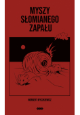 Myszy słomianego zapału