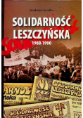 Solidarność Leszczyńska 1980-1990