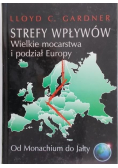 Strefy wpływów  Wielkie mocarstwa i podział Europy