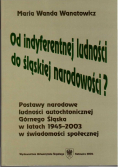 Od indyferentnej ludności do śląskiej narodowości?