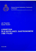 Logistyka dla hotelarzy gastonomów i nie tylko