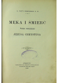 Męka i śmierć Pana Naszego Jezusa Chrystusa 1903 r.