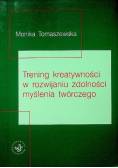 Trening kreatywności w rozwijaniu zdolności myślenia twórczego