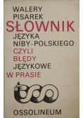 Słownik języka niby polskiego czyli błędy językowe w prasie
