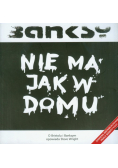 Banksy. Nie ma jak w domu
