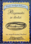 Przysmaki ze śledzi we współczesnej kuchni
