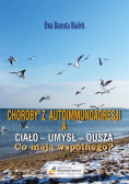Choroby z autoimmunoagresji a ciało umysł- dusza