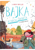 Bajka na końcu świata Tom 3 Ożywczy deszcz