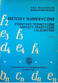 Metody numeryczne podstawy teoretyczne aspekty praktyczne i algorytmy
