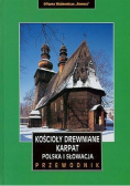 Kościoły drewniane Karpat Polska i Słowacja