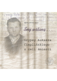 Sny wstaną Grypsy Łukasza Cieplińskiego z celi śmierci
