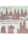 Przez siedem opactw Śladami cystersów na Śląsku
