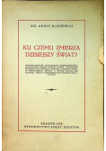 Ku Czemu Zmierza Dzisiejszy Świat 1935 r