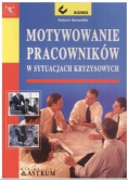Motywowanie pracowników w sytuacjach kryzysowych