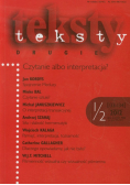 Teksty drugie 1-2/2012 Czytanie albo interpretacja