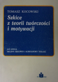 Szkice z teorii twórczości i motywacji