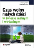 Czas wolny małych dzieci w świecie realnym i wirtualnym