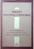 Między polityką a historią