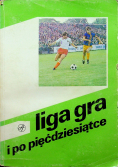 Liga gra i po pięćdziesiątce