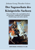 Der Sagenschatz des Königreichs Sachsen