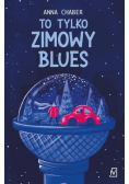 To tylko zimowy blues