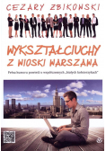 Wykształciuchy z wioski Warszawa