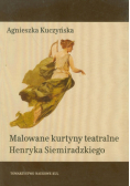 Malowane kurtyny teatralne Henryka Siemiradzkiego