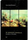 W ogrodzie ziemskim autograf Ewa Bieńkowska