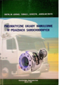 Pneumatyczne układy hamulcowe w pojazdach samochodowych