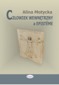 Motycka Alina - Człowiek wewnętrzny a episteme