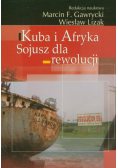 Kuba i Afryka. Sojusz dla rewolucji