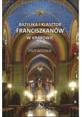 Przewodnik Bazylika i klasztor franciszkanów