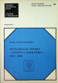 Dyplomacja Polska a Ententa Bałkańska 1933 - 1936