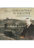Onitschówka w Tarnowie