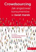 Crowdsourcing. Jak angażować konsumentów w świat marek