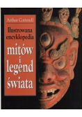Ilustrowana encyklopedia mitów i legend świata