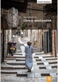 Obrazy spod powiek Izrael i Jordania