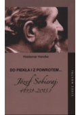 Do piekła i z powrotem Józef Sobieraj 1939 - 2013
