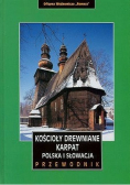 Kościoły drewniane Karpat Polska i Słowacja