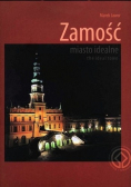 Zamość miasto idealne
