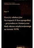 Zeszyty edukacyjne na tropach II Rzeczpospolitej Tom II