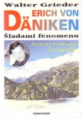 Erich von Daniken Śladami fenomenu