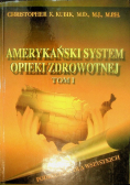 Amerykański System Opieki Zdrowotnej Tom I