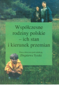 Współczesne rodziny polskie- ich stan i kierunek przemian