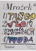 Tango/Słoń/ Wesele w Atomicach/ Woda