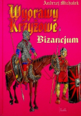Wyprawy Krzyżowe Bizancjum