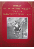 Poznań na przełomie wieków XIX i XX  fotografie sprzed lat